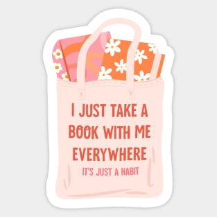 i just take a book with me everwhere Sticker